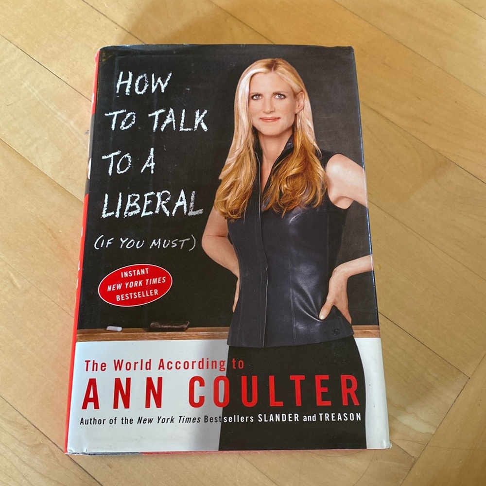 How to Talk to a Liberal (if you must)